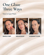 An informational graphic titled 'One Glaze Three Ways' with the subtitle 'How to layer Pearl.' It shows three vertical panels of a woman demonstrating makeup application steps, labeled 'MAKEUP PREP,' 'SERUM BOOST,' and 'OVERNIGHT GLAZE,' on a Pearl Peptide Texture background.